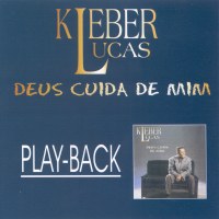 [Kleber+Lucas+-+Deus+Cuida+de+Mim+-+1999.jpg]