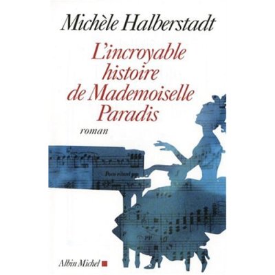 [l'incroyable+histoire+de+mademoiselle+paradis.jpg]