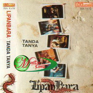 [Lipan+Bara+-+Tanda+Tanya+'92+-+(1992).jpg]