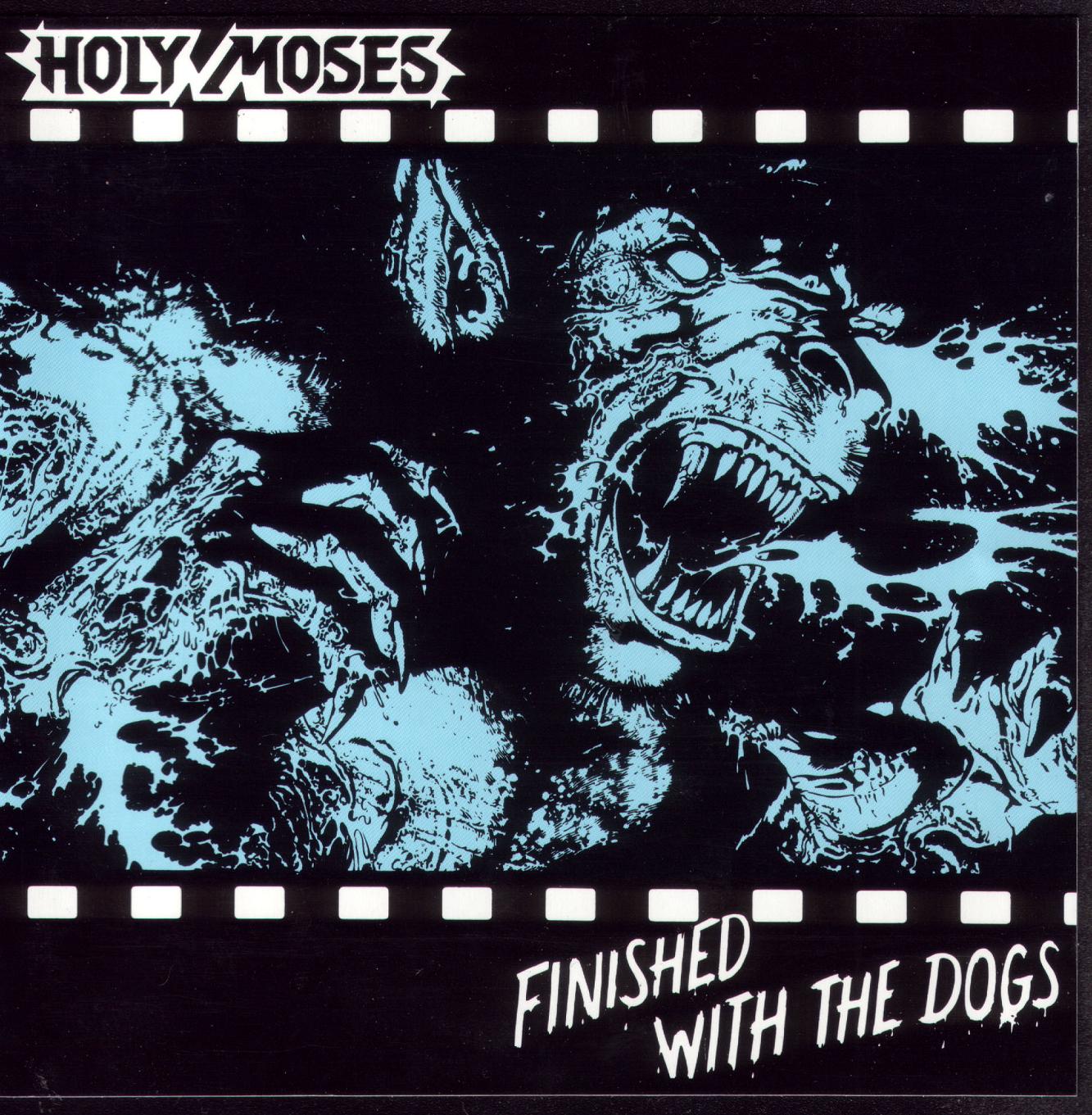 [HolyMoses-FinishedwiththeDogs-Front.jpg]
