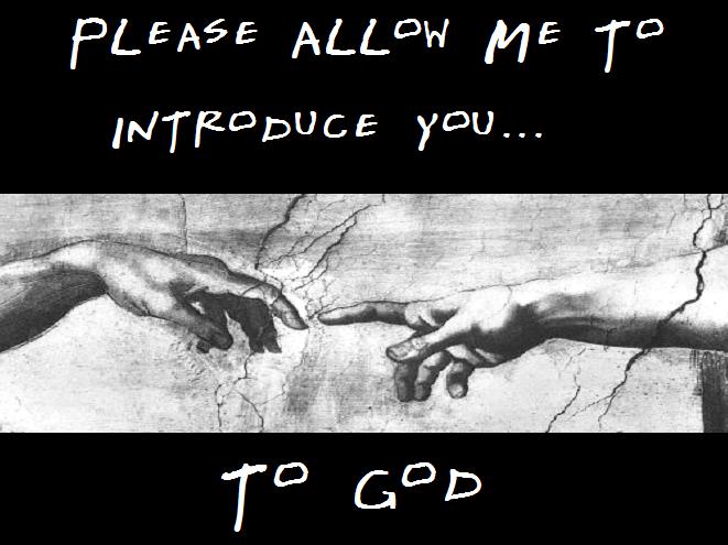 [allow+me+to+introduce+you+to+God.jpg]