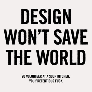 [design-wont-save-the-world.jpg]