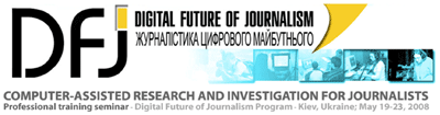 Computer-Assisted Research and Investigation for Journalists - Professional training seminar by Ramón Salaverría - Kiev (Ukraine), 19-23 May 2008