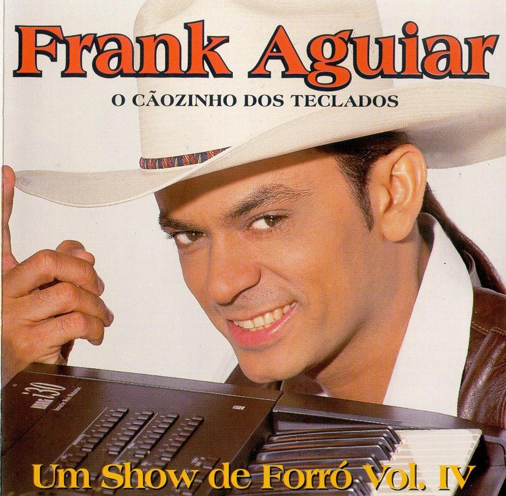 [Frank+Aguiar+-+Um+Show+de+Forro+Vol+IV+-+Frente.JPG]