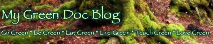 My Green Doc Blog | Go Green * Be Green * Live Green * Love Green