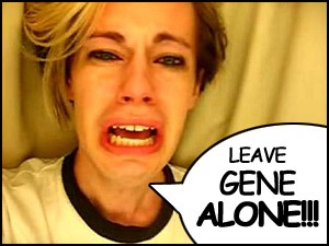 [leave_gene_alone.jpg]