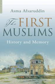 [FirstMuslims_Book_AsmaAfsaruddin.jpg]