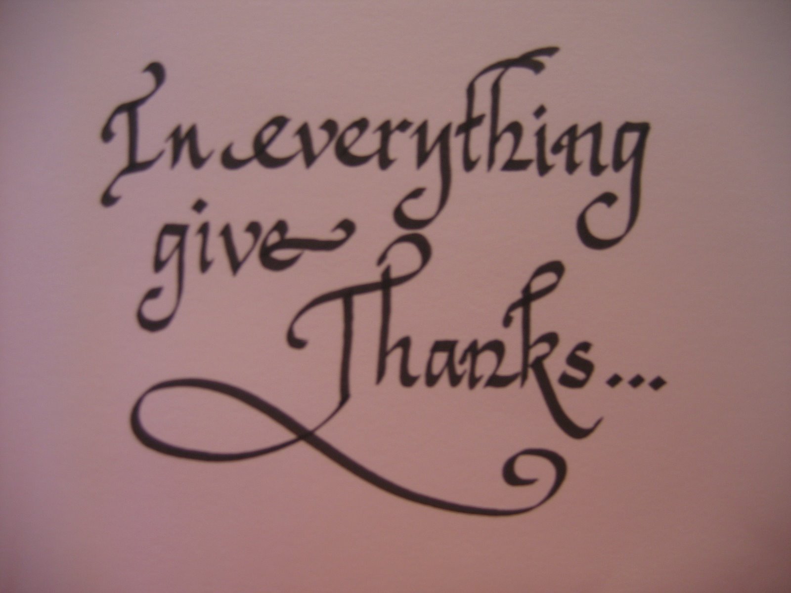 [In+everything+give+thanks+calligraphy.JPG]