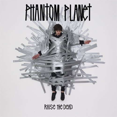 [Phantom+Planet+-+Raise+The+Dead+-+2008.jpg]