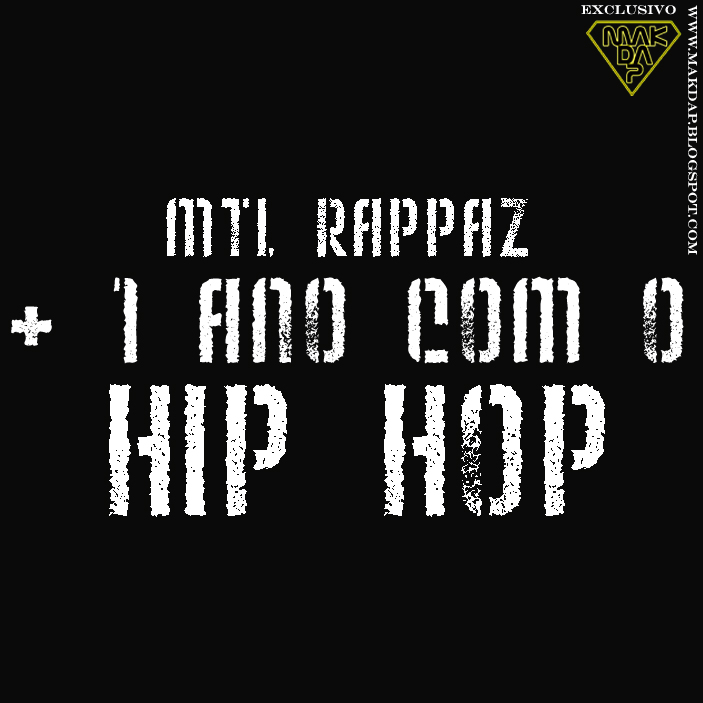 [MTL+Rappaz+-+++1+ano+com+o+hip+hop+-+Um+Exclusivo+www.makdap.blogspot.com.jpg]