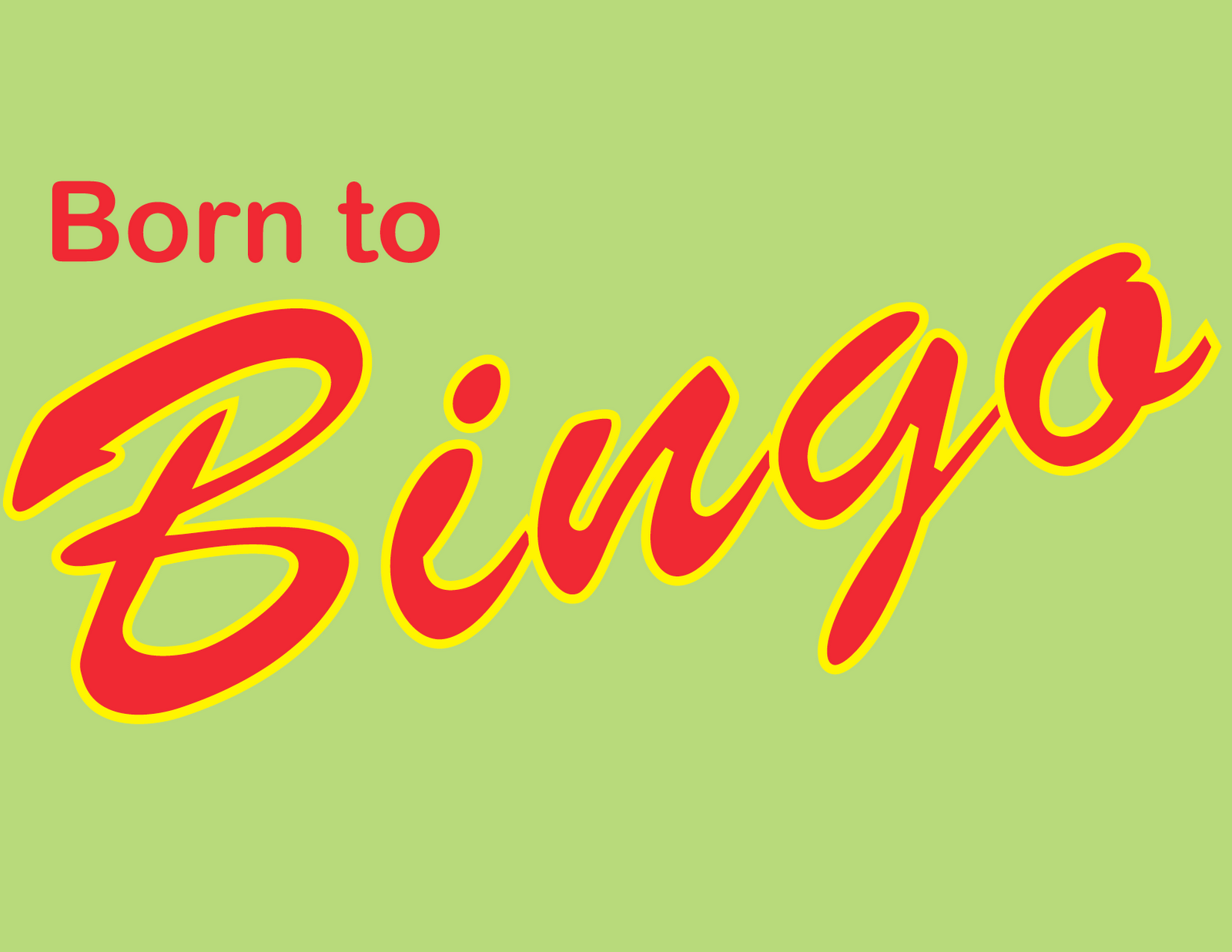 [Born+to+Bingo.png]