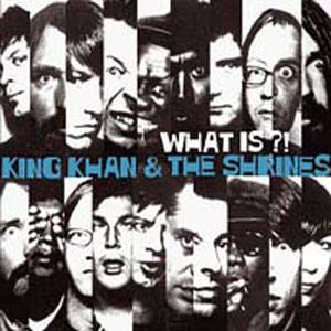 King Khan & the Shrines King+Khan