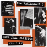 [Vandermark+5+-+Free+Jazz+Classics+Vols.+1+&+2.jpg]