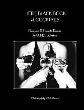 The Little Black Book of Cocktails by LUPEC Boston