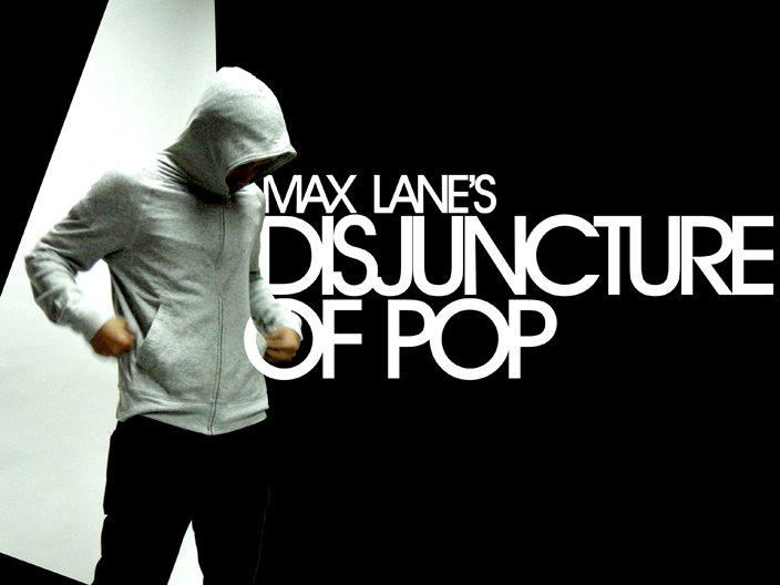 [Max+Lane+Disjuncture+of+Pop.jpg]