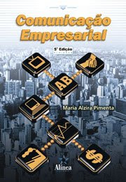 Comunicação Empresarial - Maria Alzira Pimenta - Ed. Alínea