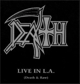 [Death+-+Live+In+L.A+-+Death+&+Raw.jpg]