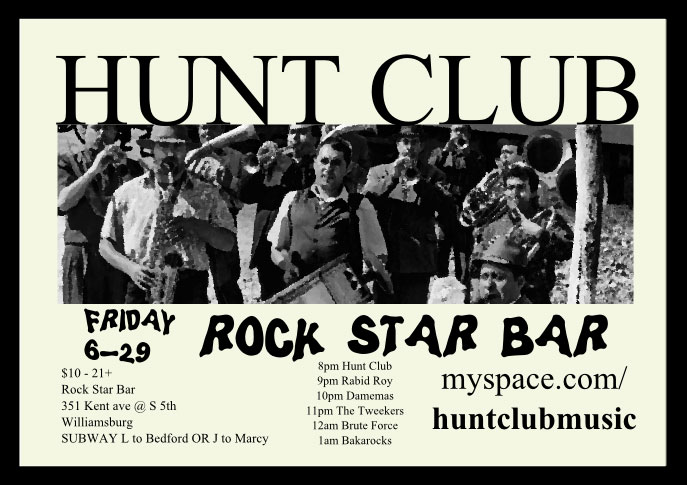 Hunt Club @ Rock Star Bar, Brooklyn, June 29, 2007