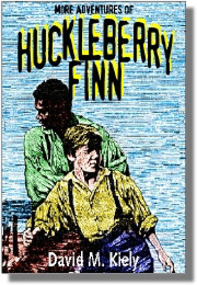 [More+Adventures+of+Huckleberry+Finn,+David+Kiely.jpg]