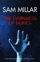 [The+Darkness+of+the+Bones,+Sam+Millar.jpg]