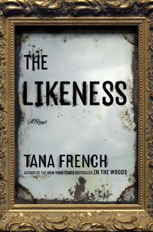 [The+Likeness,+Tana+French.jpg]