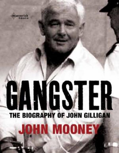 [Gangster+The+Biography+of+John+Gilligan,+by+John+Mooney.jpg]
