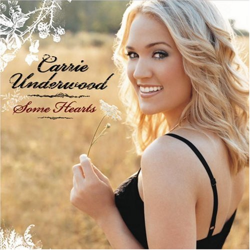 Some Hearts Carrie Underwood Album Cover. carrie underwood some hearts.
