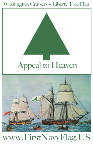 First Navy Flag = Liberty Tree Flag, or"Appeal to Heaven" Flag, 