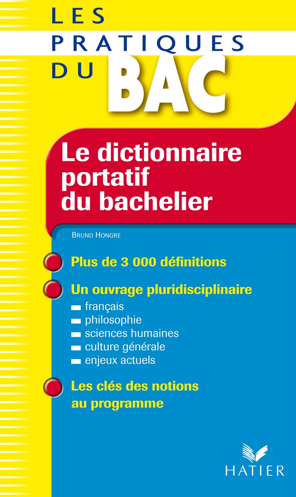 "Le Dictionnaire portatif du bachelier.  Connaître les mots pour comprendre le monde" (B.H.)
