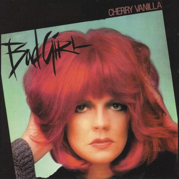 [Cherry+Vanilla+-+Bad+Girl+(1978).jpg]