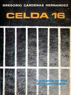 Lecumberri- historia carcelaria gravada en la sociedad de Mexico del Siglo XX Celda+16