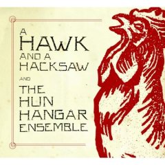[a+hawk+and+a+hacksaw.jpg]