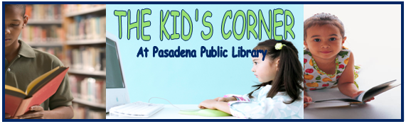 THE KID'S CORNER AT PASADENA PUBLIC LIBRARY