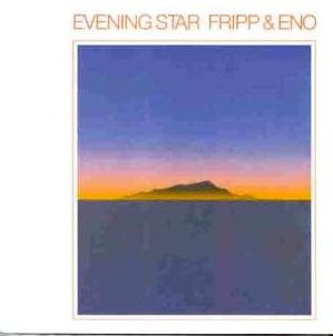 [Fripp+&+Eno+Evening+Star.jpg]