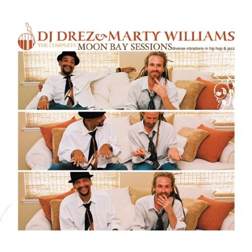 [00-dj_drez_and_marty_williams-the_complete_moon_bay_sessions-2007-cns.jpg]