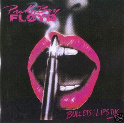 [Pretty+Boy+Floyd+-+Bullets+&+Lipstik.jpg]