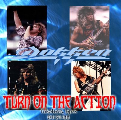 [Dokken+-+Live+In+Yokohama,+Japan+21-04-1988+(Turn+On+The+Action)+-+front2.jpg]