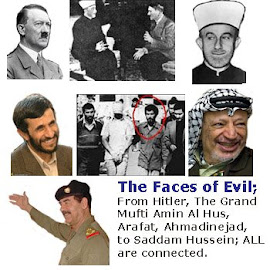 Faces of Evil, Hitler, Grand Mufti of Jerusalem Amin al-Husseini, Yasser Arafat, Saddam Hussein, Mahmoud Ahmadinejad, Osama Bin Laden