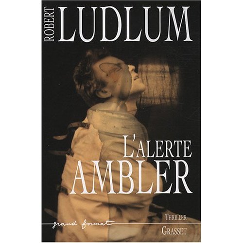 [L'alerte+Ambler+-+Robert+Ludlum.jpg]