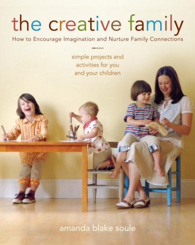 [the+creatice+family+how+to+encourage+imagination+and+nurture+family+connections.jpg]
