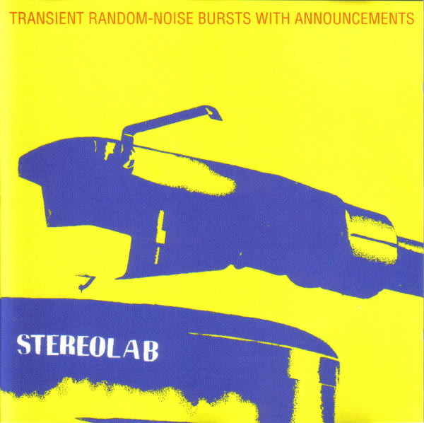 [00_01+-+Stereolab+-+1993+-+Transient+Random-Noise+Bursts+With+Announcements+[front].jpg]