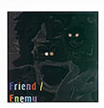 [00+-+Friend-Enemy+-+2002+-+10+Songs+[front].jpg]