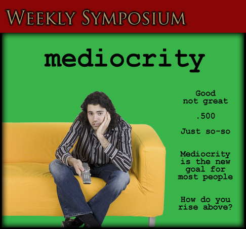 [Symposium_mediocrity_Large.jpg]