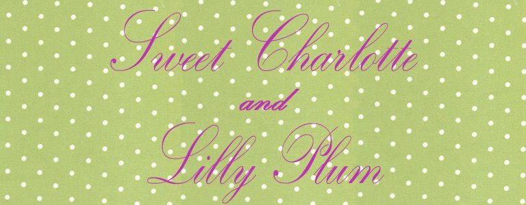 Lilly Plum & Sweet Charlotte