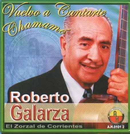 [Roberto+Galarza+-+Vuelvo+a+cantarte+chamamé.jpg]