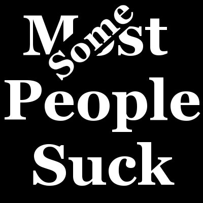 [most+people+suck.jpg]