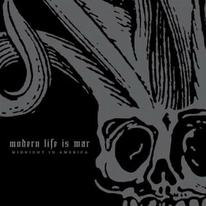[Modern+Life+Is+War+-+Midnight+In+America+(2007).jpg]