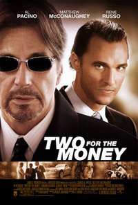 [200px-Two_for_the_Money_film.jpg]