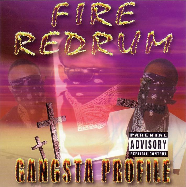 [gangstaprofile-fireredrum(Front).jpg]