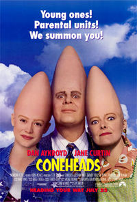 [200px-Coneheads_Poster.jpg]